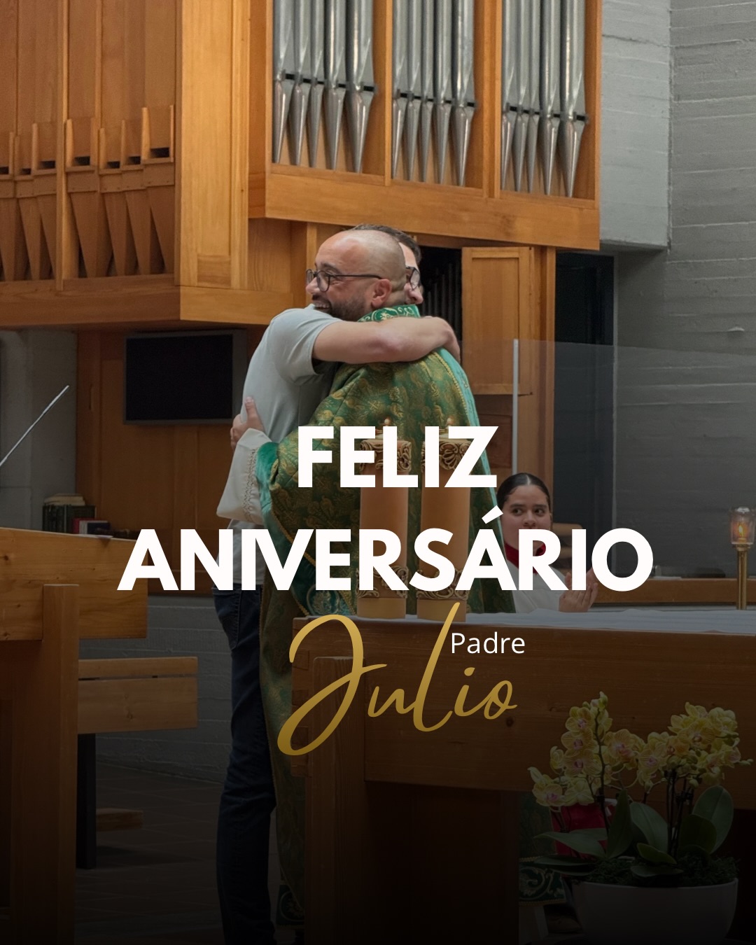 Feliz aniversário, Padre Júlio!